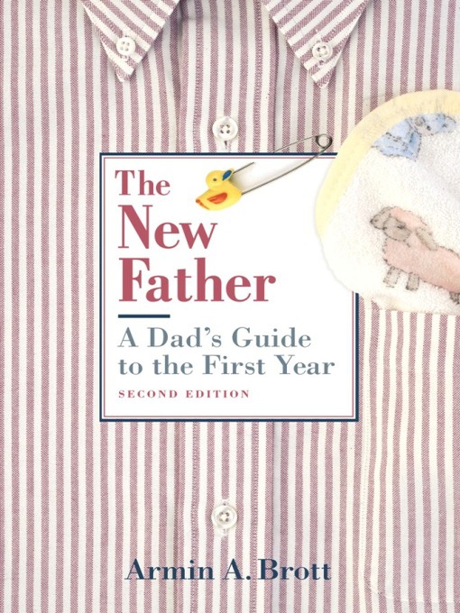 New father. The New father: a dad’s Guide to the first year. Handbook of father involvement.